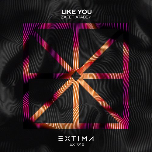 Zafer Atabey - Like You [EXT016]